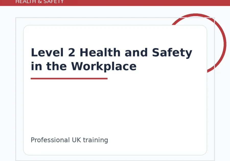Level 2 Health and Safety in the Workplace
