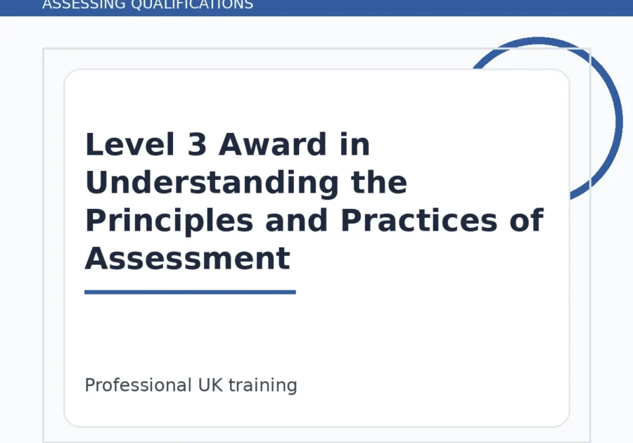 Level 3 Award in Understanding the Principles and Practices of Assessment