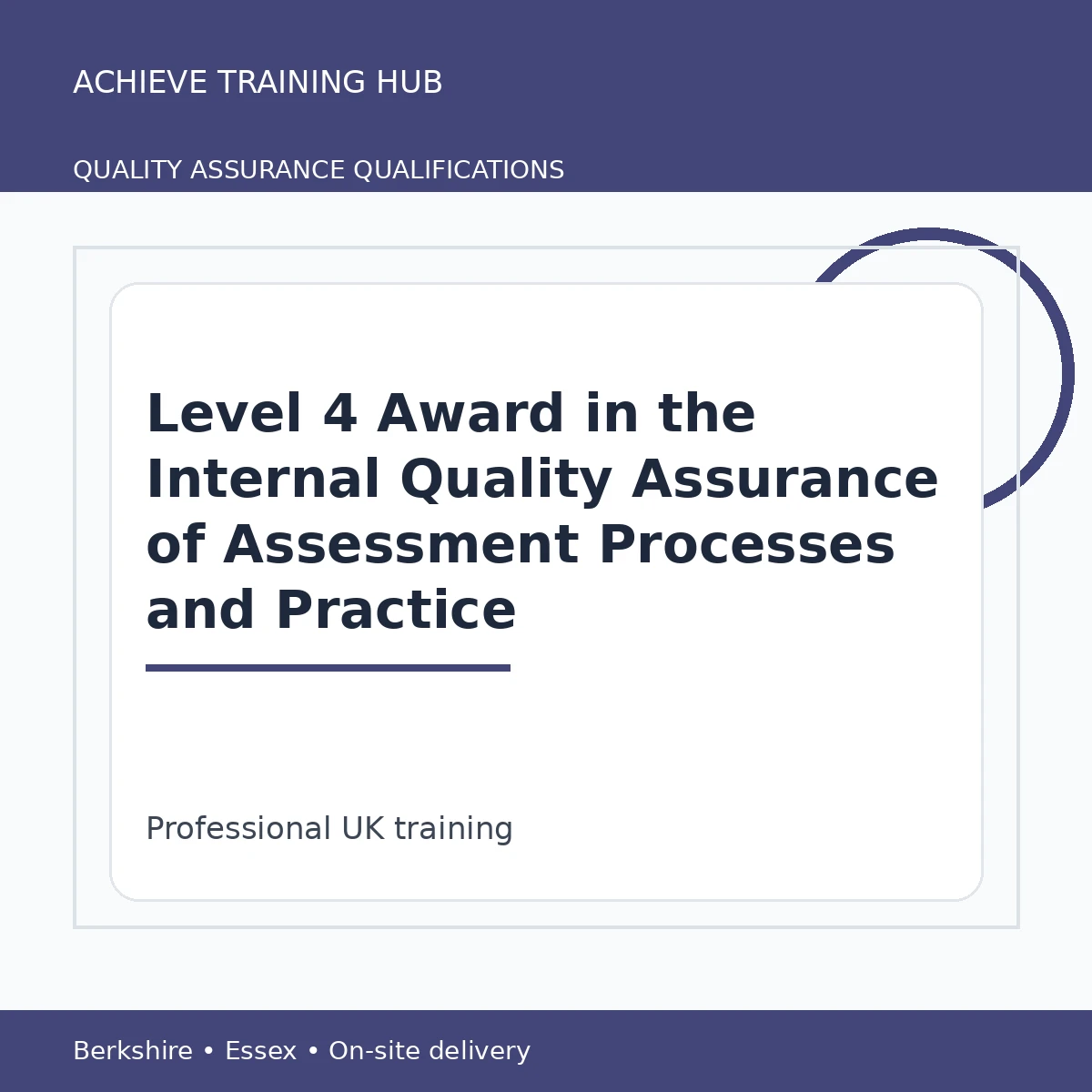 Level 4 Award in the Internal Quality Assurance of Assessment Processes and Practice
